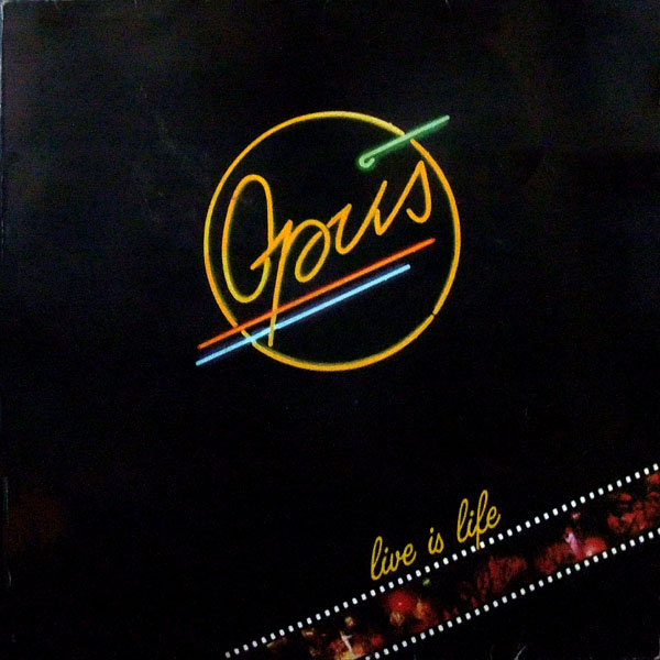OPUS - LIVE IS LIFE